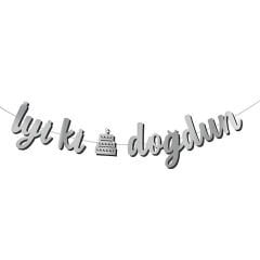 KALİGRAFİ BANNER İYİ Kİ DOĞDUN GÜMÜŞ